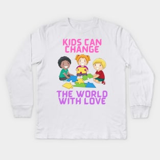 Kids can change the world Kids Long Sleeve T-Shirt